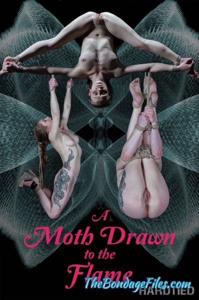 A Moth Drawn To The Flame [2019, HardTied,  Torture,  Humiliation,  Bondage, 720p]