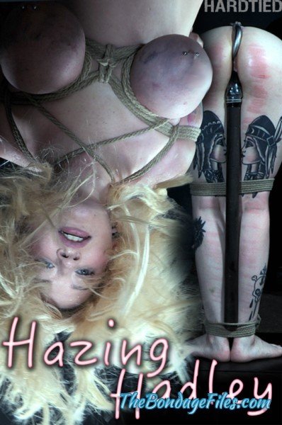 Hazing Hadley [2019, HardTied, BDSM,  Torture,  Humiliation, 720p]