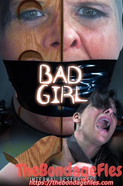 Bad Girl [2017, InfernalRestraints.com,  Torture,  Humiliation, BDSM, 720p, HDRip]