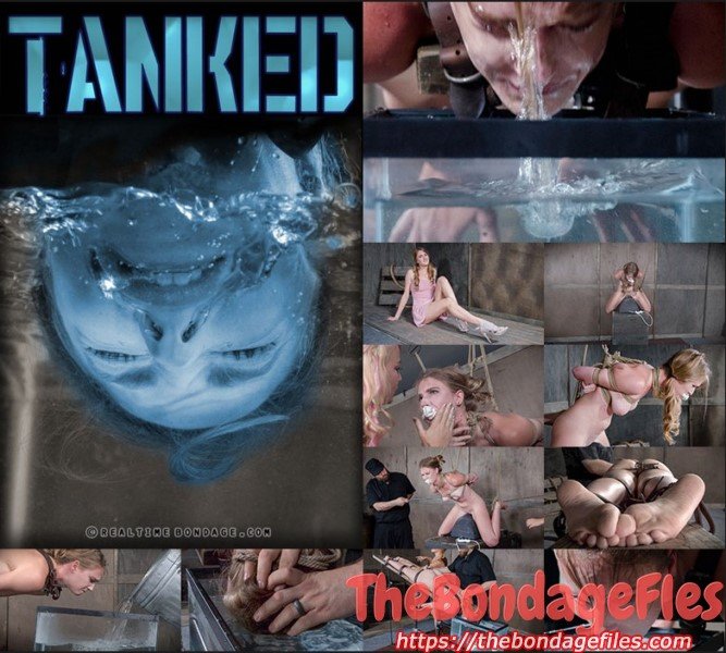 Tanked: Part 2 [2017, RealTimeBondage.com,  Humiliation, BDSM,  Breath Play, 720p, HDRip]